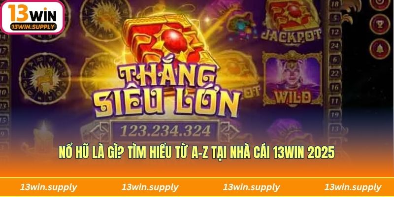 nổ hũ là gì