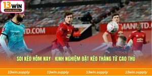 soi kèo hôm nay
